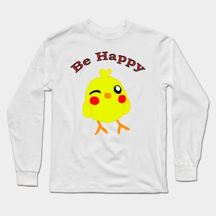 Be happy chick Long Sleeve T-Shirt